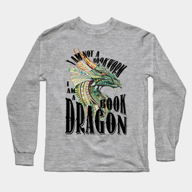 I Am A Book Dragon Long Sleeve T-Shirt by pembertea